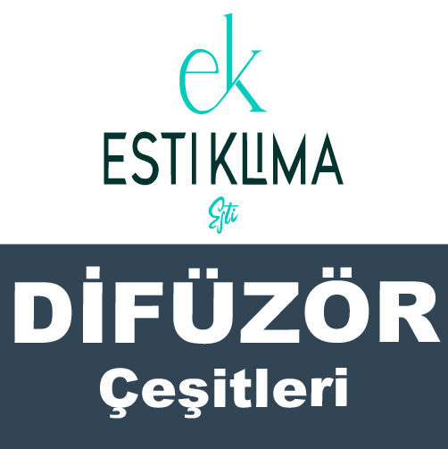 Difüzörler / Esti Klima